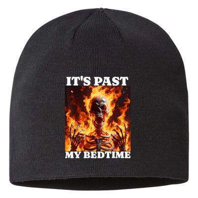ItS Past My Bedtime Funny Skeleton Meme Flames Ironic Tired Sustainable Beanie