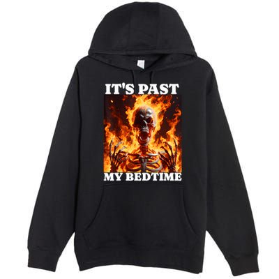 ItS Past My Bedtime Funny Skeleton Meme Flames Ironic Tired Premium Pullover Hoodie