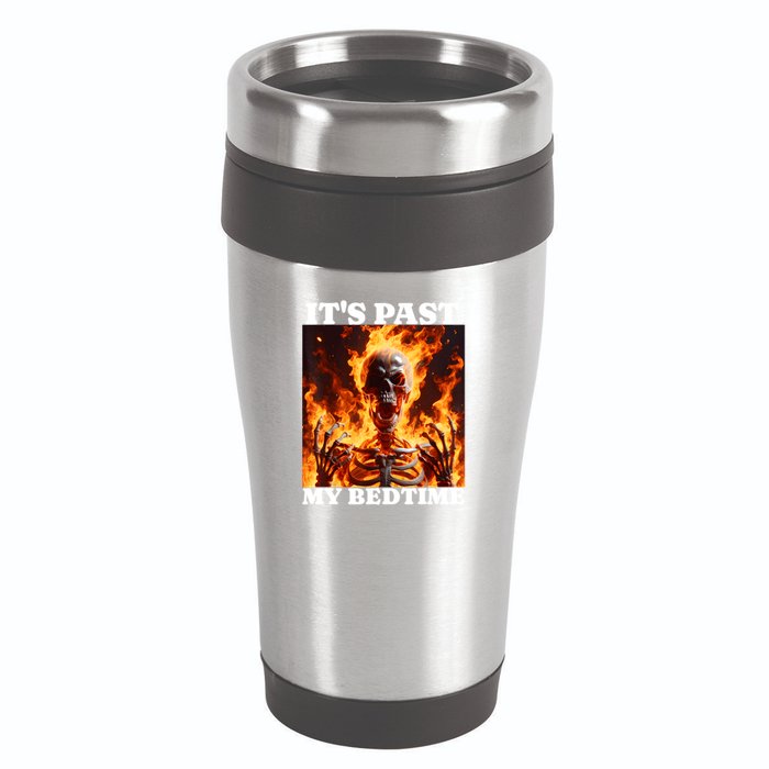 ItS Past My Bedtime Funny Skeleton Meme Flames Ironic Tired 16oz Travel Tumbler