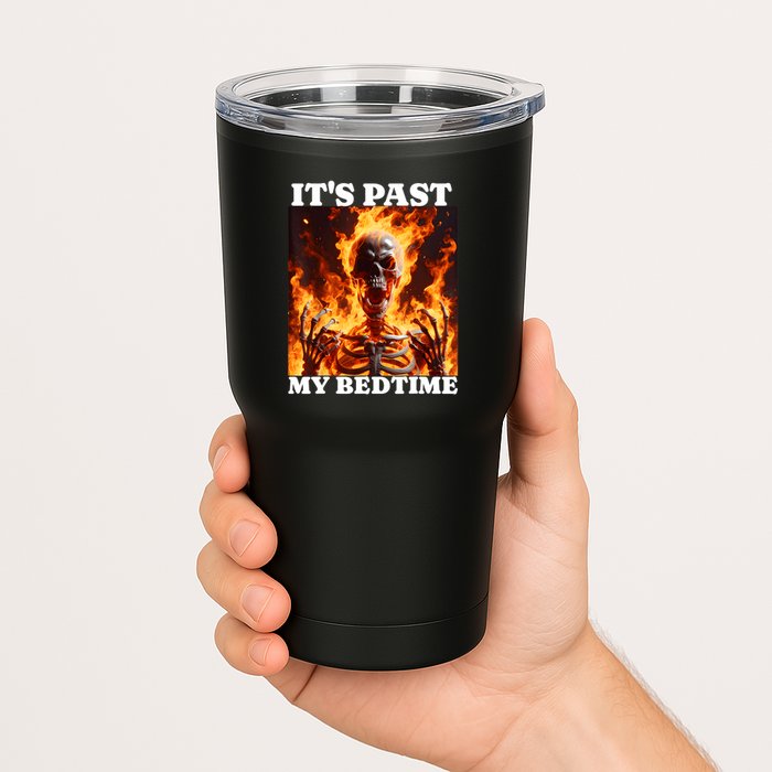 ItS Past My Bedtime Funny Skeleton Meme Flames Ironic Tired Tumbler