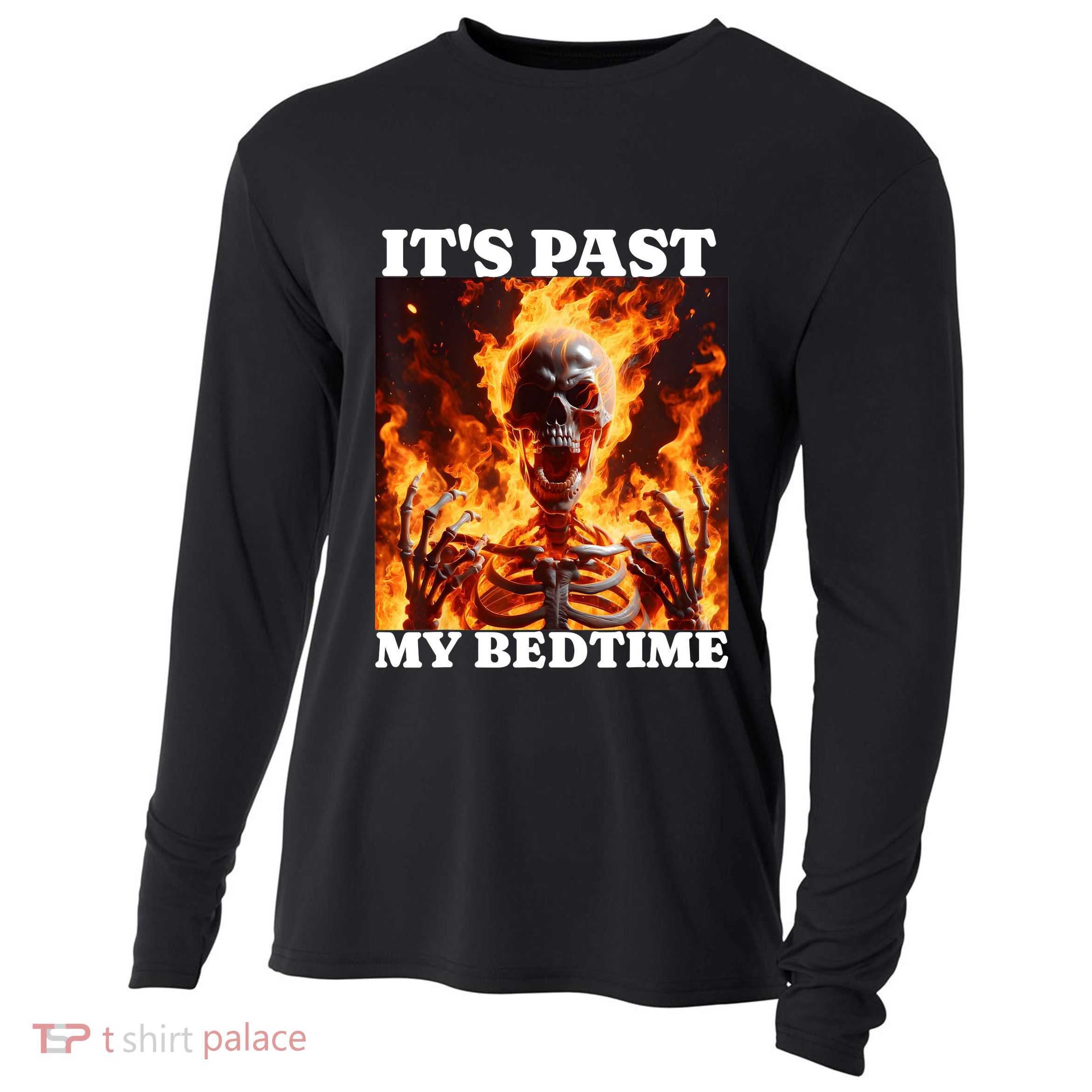 ItS Past My Bedtime Funny Skeleton Meme Flames Ironic Tired Cooling Performance Long Sleeve Crew