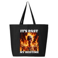 ItS Past My Bedtime Funny Skeleton Meme Flames Ironic Tired 25L Jumbo Tote