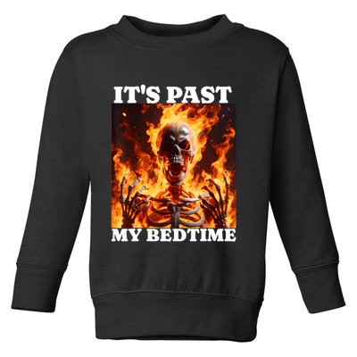 ItS Past My Bedtime Funny Skeleton Meme Flames Ironic Tired Toddler Sweatshirt