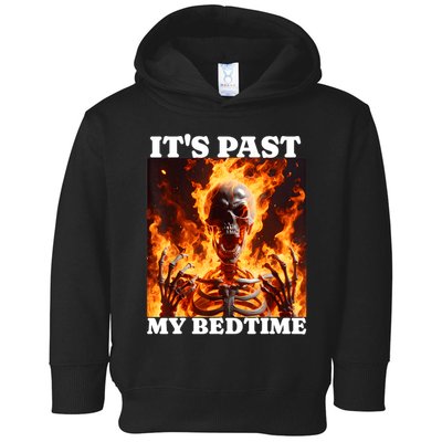 ItS Past My Bedtime Funny Skeleton Meme Flames Ironic Tired Toddler Hoodie