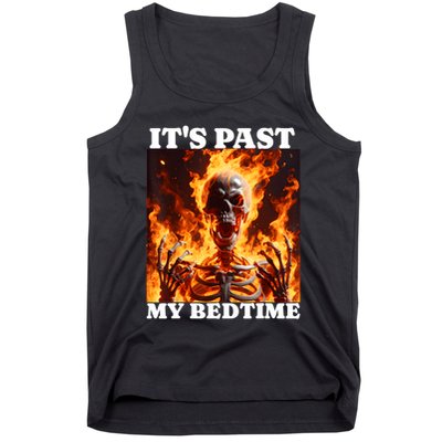 ItS Past My Bedtime Funny Skeleton Meme Flames Ironic Tired Tank Top