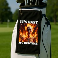 ItS Past My Bedtime Funny Skeleton Meme Flames Ironic Tired Golf Towel