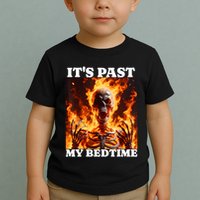 ItS Past My Bedtime Funny Skeleton Meme Flames Ironic Tired Toddler T-Shirt