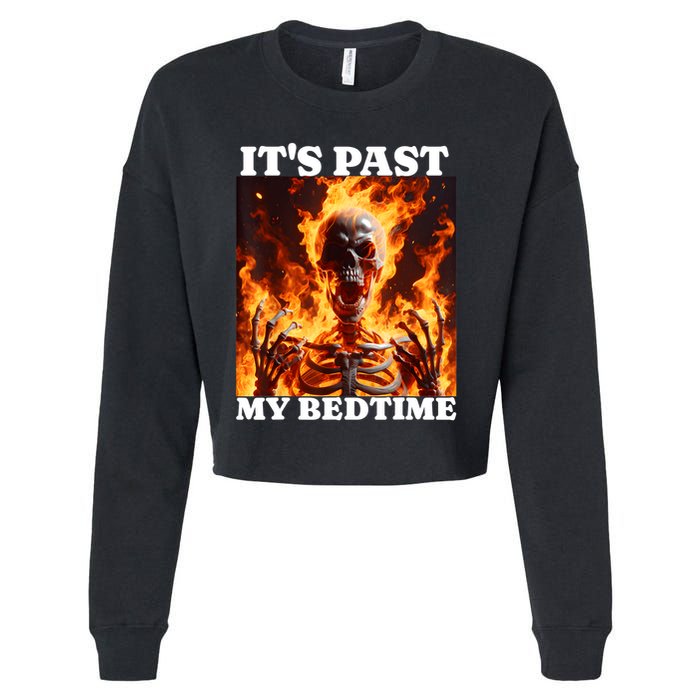 ItS Past My Bedtime Funny Skeleton Meme Flames Ironic Tired Cropped Pullover Crew
