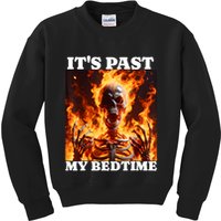 ItS Past My Bedtime Funny Skeleton Meme Flames Ironic Tired Kids Sweatshirt