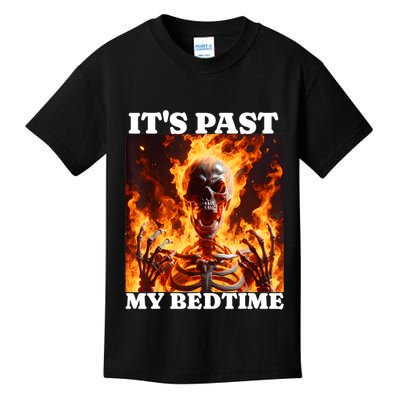 ItS Past My Bedtime Funny Skeleton Meme Flames Ironic Tired Kids T-Shirt