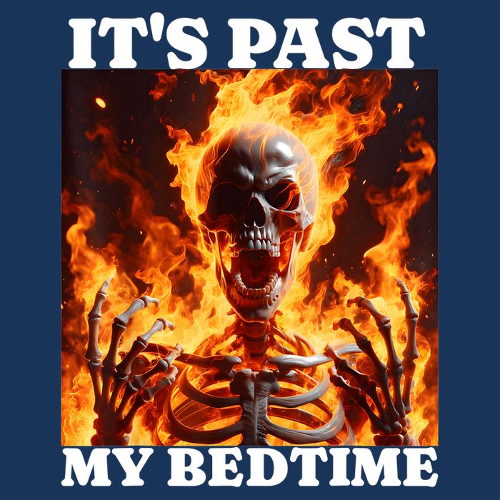 ItS Past My Bedtime Funny Skeleton Meme Flames Ironic Tired Infant Baby Jersey Bodysuit