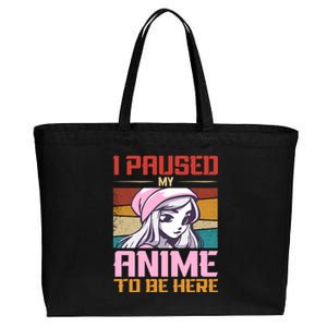 I Paused My Anime To Be Here Funny Anime Girl Anime Lover Cotton Canvas Jumbo Tote