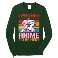 I Paused My Anime To Be Here Funny Anime Girl Anime Lover Long Sleeve Shirt