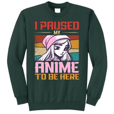 I Paused My Anime To Be Here Funny Anime Girl Anime Lover Sweatshirt