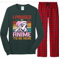 I Paused My Anime To Be Here Funny Anime Girl Anime Lover Long Sleeve Pajama Set