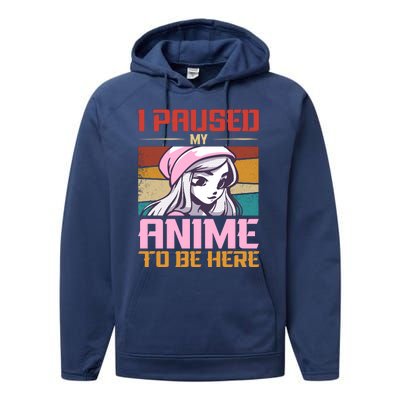 I Paused My Anime To Be Here Funny Anime Girl Anime Lover Performance Fleece Hoodie