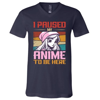 I Paused My Anime To Be Here Funny Anime Girl Anime Lover V-Neck T-Shirt