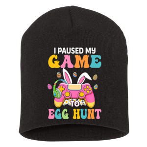 I Paused My Game To Eggs Hunt Easter Video Controller Easter Bunny Gamer Short Acrylic Beanie