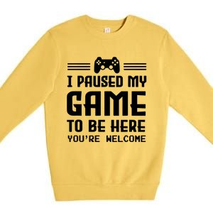 I Paused My Game To Be Here Funny Game Lovers Retro Gift Premium Crewneck Sweatshirt