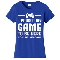 I Paused My Game To Be Here Funny Game Lovers Retro Gift Women's T-Shirt