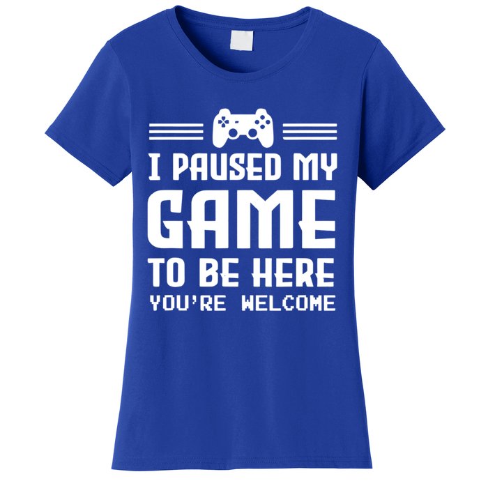 I Paused My Game To Be Here Funny Game Lovers Retro Gift Women's T-Shirt