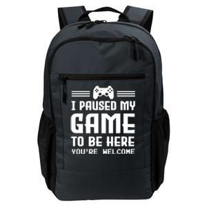 I Paused My Game To Be Here Funny Game Lovers Retro Gift Daily Commute Backpack