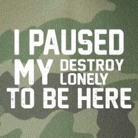 I Paused My Destroy Lonely To Be Here Legacy Tie Dye Trucker Hat