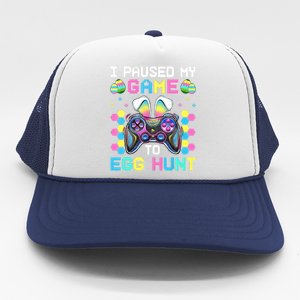 I Paused My Game To Egg Hunt Easter Funny Gamer Trucker Hat