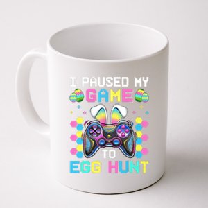 I Paused My Game To Egg Hunt Easter Funny Gamer Coffee Mug