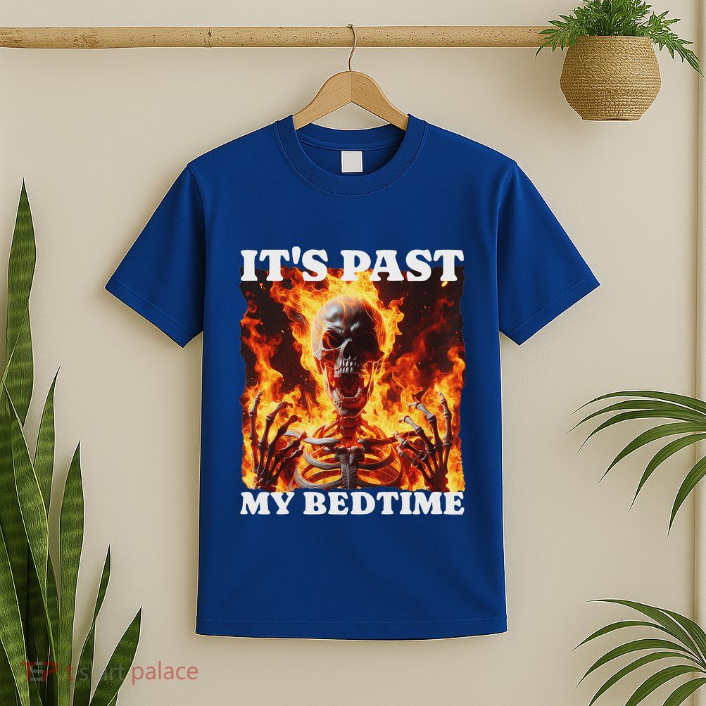 ItS Past My Bedtime Skeleton T-Shirt
