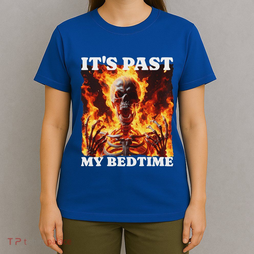 ItS Past My Bedtime Skeleton T-Shirt