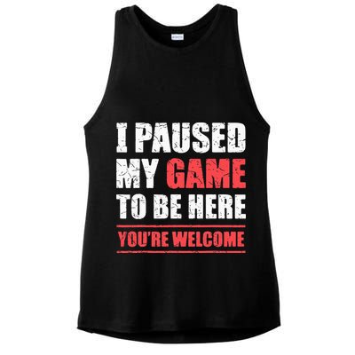 I Paused My Game To Be Here Funny Gamer Video Game Gaming Ladies PosiCharge Tri-Blend Wicking Tank