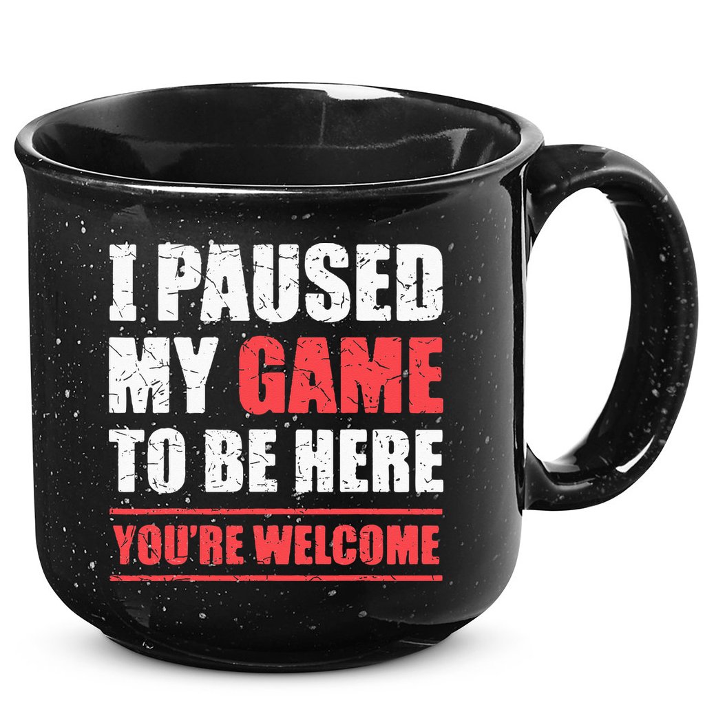 I Paused My Game To Be Here Funny Gamer Video Game Gaming 15oz Campfire Ceramic Mug