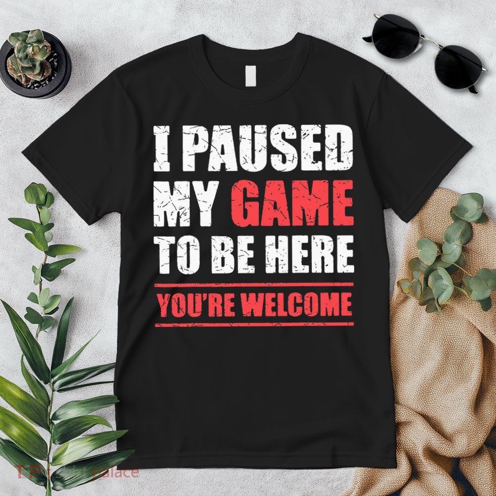 I Paused My Game To Be Here Funny Gamer Video Game Gaming Premium T-Shirt