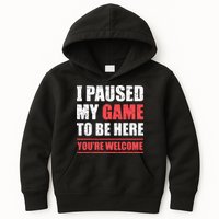 I Paused My Game To Be Here Funny Gamer Video Game Gaming Kids Hoodie