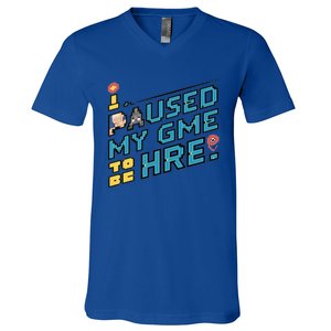 I Paused My Game To Be Here Video Gamer Graphic Funny Great Gift V-Neck T-Shirt