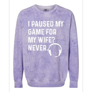 I Paused My Game For My Wife Never Pc Computer Gamer Gaming Cute Gift Colorblast Crewneck Sweatshirt