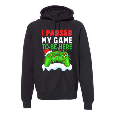 I Paused My Game Christmas Funny Ugly Sweater for Gamer  Premium Hoodie