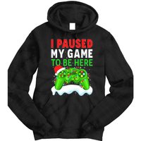 I Paused My Game Christmas Funny Ugly Sweater for Gamer  Tie Dye Hoodie