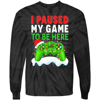 I Paused My Game Christmas Funny Ugly Sweater for Gamer  Tie-Dye Long Sleeve Shirt