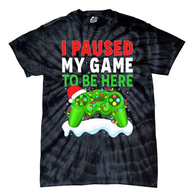 I Paused My Game Christmas Funny Ugly Sweater for Gamer  Tie-Dye T-Shirt