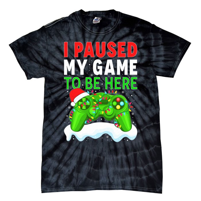 I Paused My Game Christmas Funny Ugly Sweater for Gamer  Tie-Dye T-Shirt