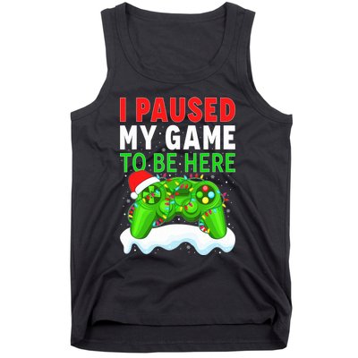 I Paused My Game Christmas Funny Ugly Sweater for Gamer  Tank Top