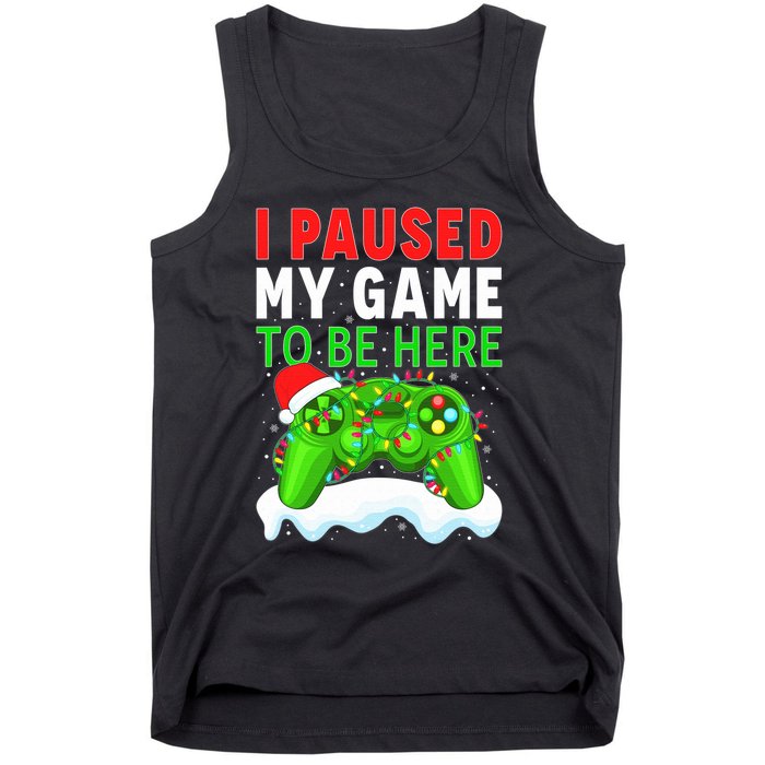 I Paused My Game Christmas Funny Ugly Sweater for Gamer  Tank Top