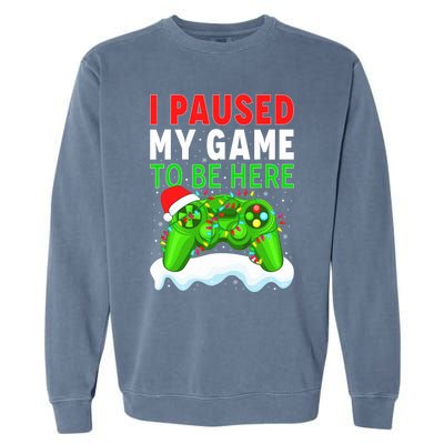 I Paused My Game Christmas Funny Ugly Sweater for Gamer  Garment-Dyed Sweatshirt