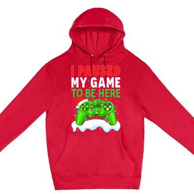 I Paused My Game Christmas Funny Ugly Sweater for Gamer  Premium Pullover Hoodie