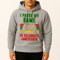 I Pause My Game To Celebrate Juneteenth Gamer Hoodie