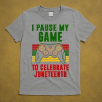 I Pause My Game To Celebrate Juneteenth Gamer T-Shirt