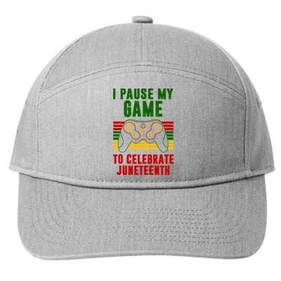 I Pause My Game To Celebrate Juneteenth Gamer 7-Panel Snapback Hat