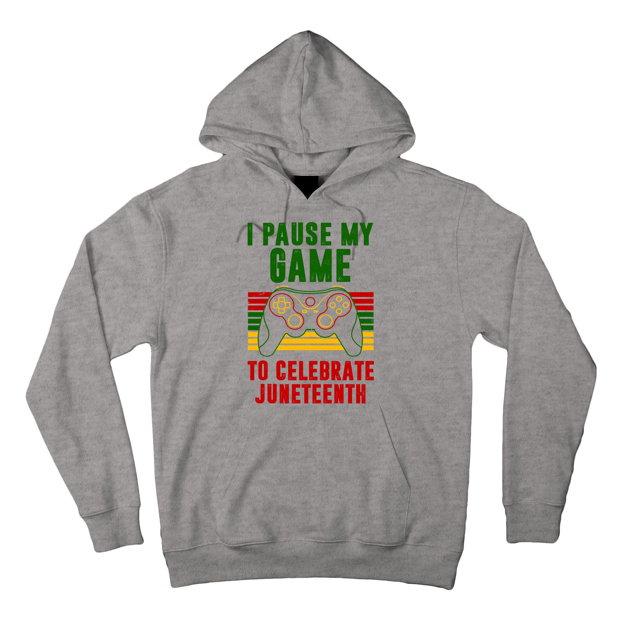 I Pause My Game To Celebrate Juneteenth Gamer Tall Hoodie